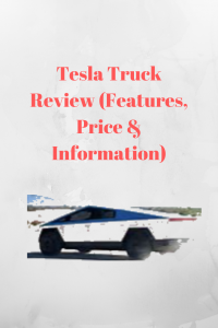 Tesla Truck Review (Features, Price & Information)